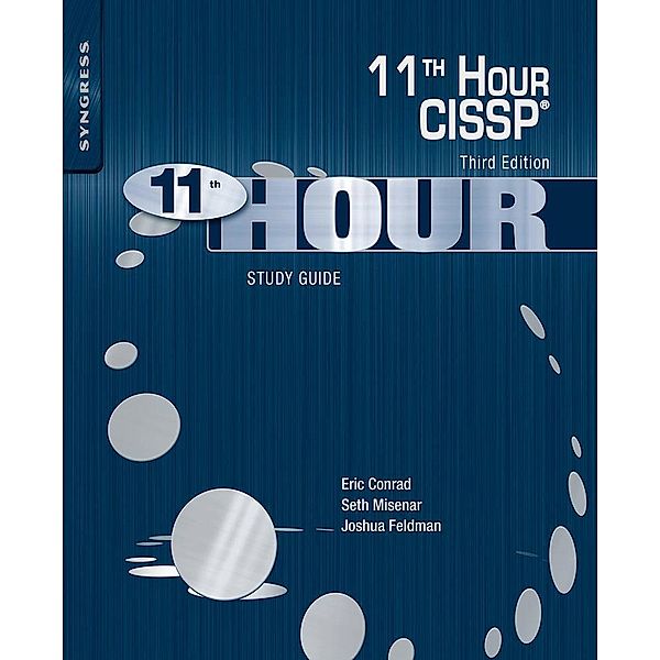 Eleventh Hour CISSP®, Eric Conrad, Seth Misenar, Joshua Feldman