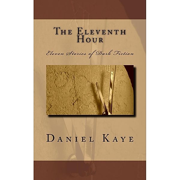 Eleventh Hour / Daniel Kaye, Daniel Kaye