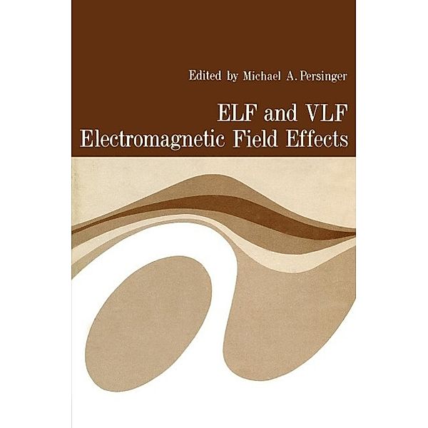 ELF and VLF Electromagnetic Field Effects, Michael Persinger