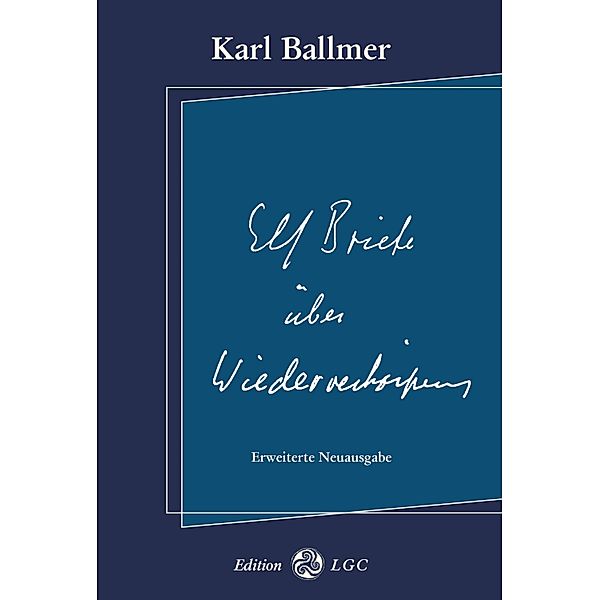 Elf Briefe über Wiederverkörperung, Karl Ballmer