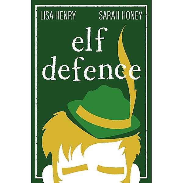 Elf Defence (Adventures in Aguillon, #2) / Adventures in Aguillon, Lisa Henry, Sarah Honey