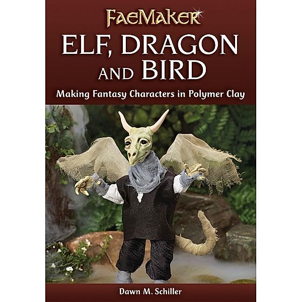Elf, Dragon and Bird / FaeMaker, Dawn M. Schiller