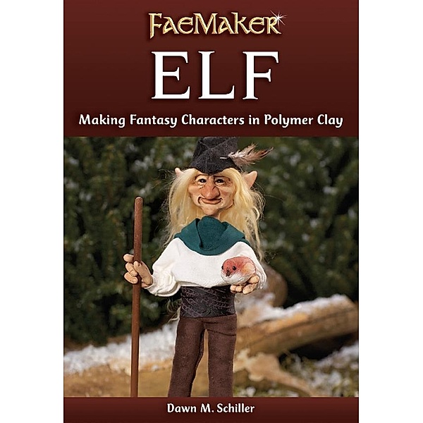 Elf / FaeMaker, Dawn M. Schiller