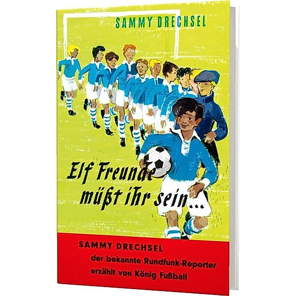 Elf Freunde müsst ihr sein . . ., Sammy Drechsel