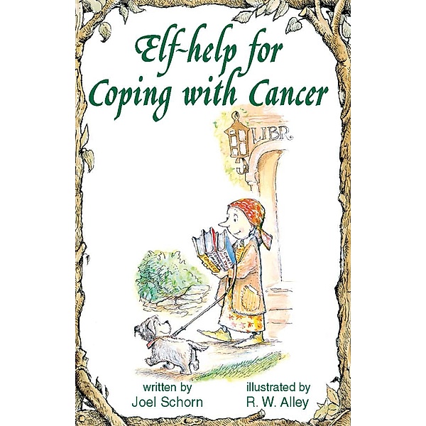 Elf-help for Coping with Cancer / Elf-help, Joel Schorn