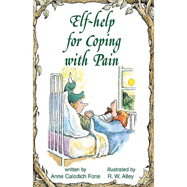 Elf-help for Coping with Pain / Elf-help, Anne Calodich Fone