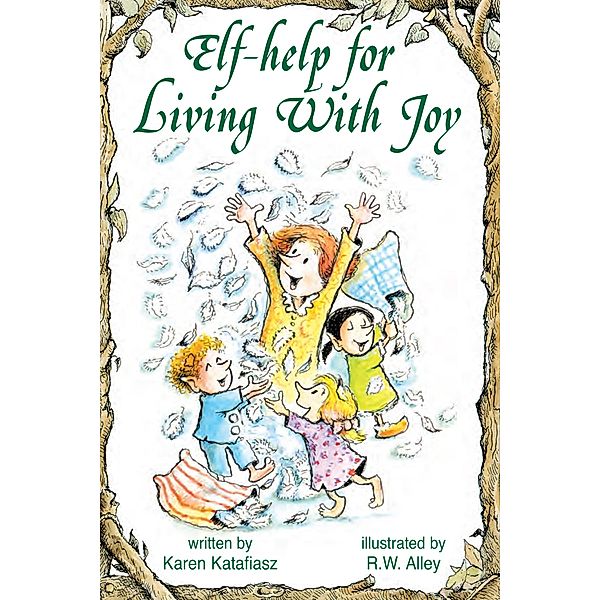 Elf-Help for Living with Joy / Elf-help, Karen Katafiasz