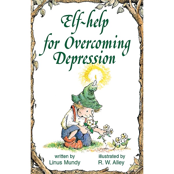 Elf-help for Overcoming Depression / Elf-help, Linus Mundy