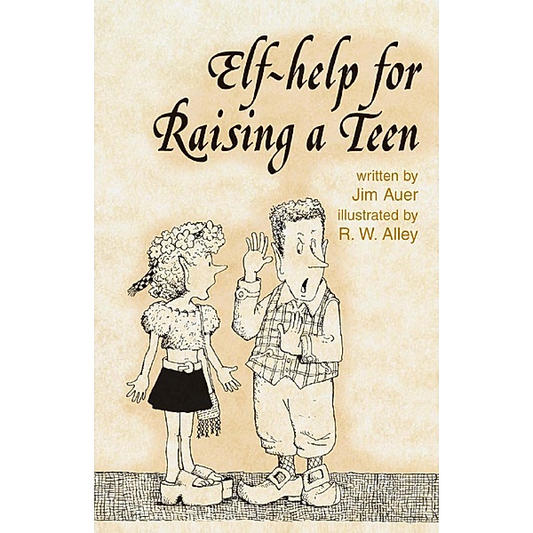 Elf-help for Raising a Teen / Elf-help, Jim Auer