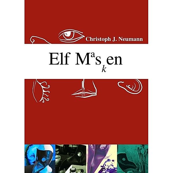 Elf Masken, Christoph J. Neumann