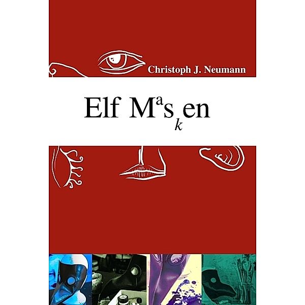 Elf Masken, Christoph J. Neumann