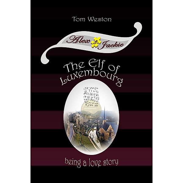 Elf of Luxembourg, Tom Weston