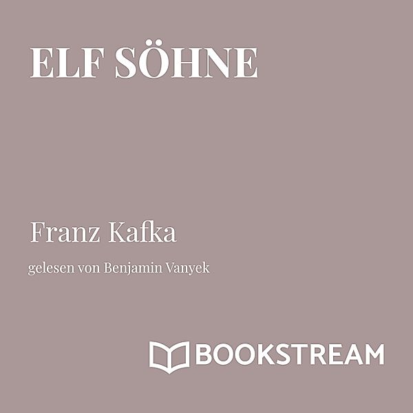 Elf Söhne, Franz Kafka