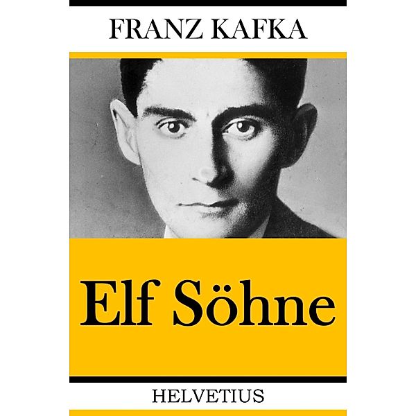 Elf Söhne, Franz Kafka