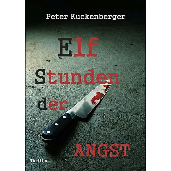 Elf Stunden der Angst, Peter Kuckenberger