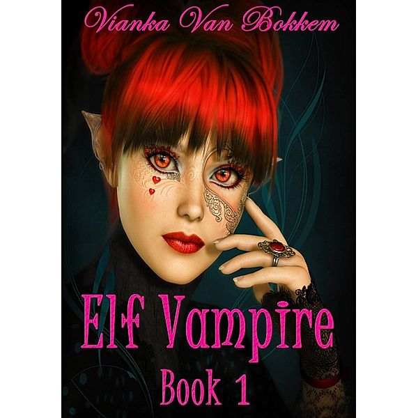 Elf vampire, Vianka Van Bokkem