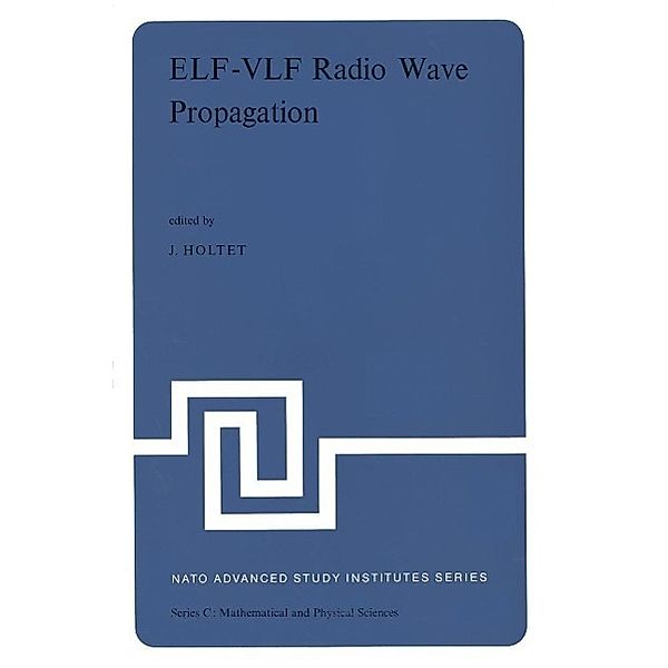 ELF-VLF Radio Wave Propagation / Nato Science Series C: Bd.10