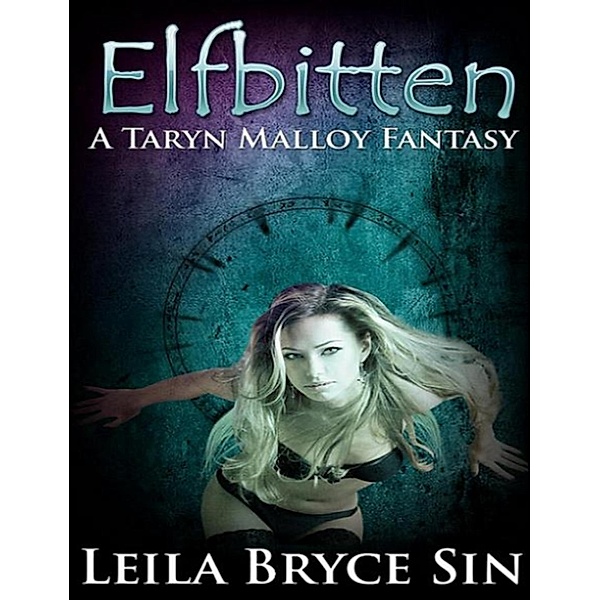 Elfbitten (The Elfbitten Trilogy, #1) / The Elfbitten Trilogy, Leila Bryce Sin