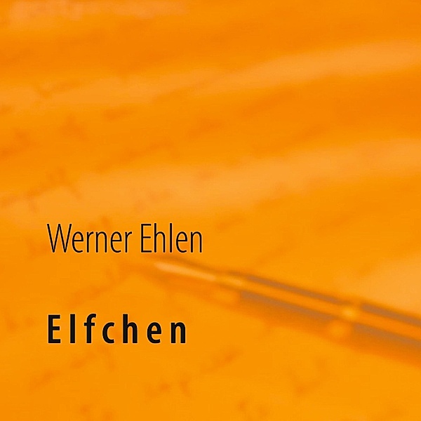 Elfchen, Werner Ehlen