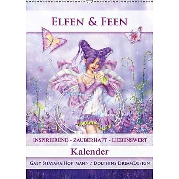 Elfen & Feen - Kalender (Wandkalender 2016 DIN A2 hoch), Gaby Shayana Hoffmann