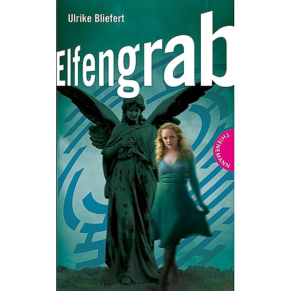 Elfengrab / Labyrinthe-Krimis, Ulrike Bliefert