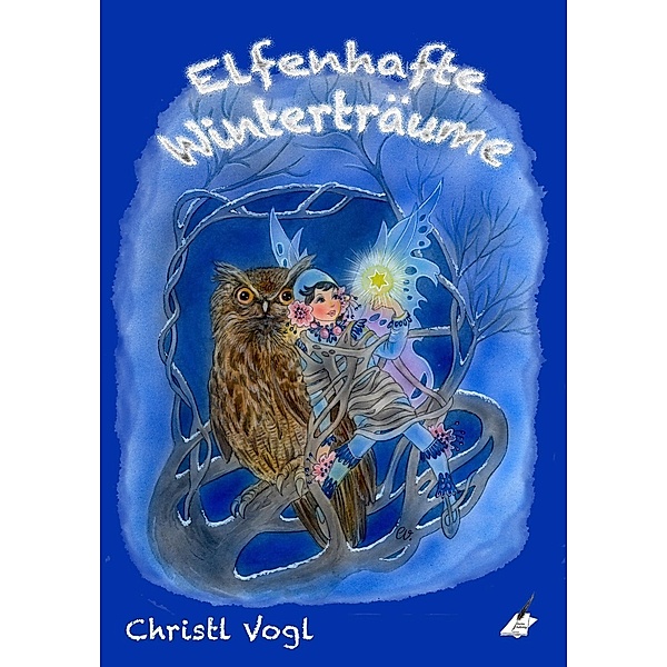 Elfenhafte Winterträume, Christl Vogl