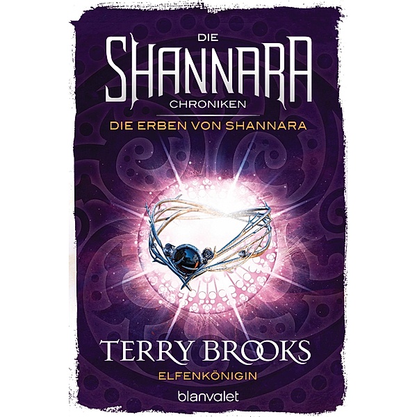 Elfenkönigin / Die Shannara-Chroniken: Die Erben von Shannara Bd.3, Terry Brooks