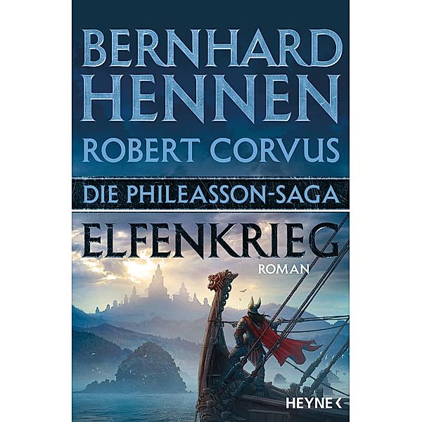 Elfenkrieg / Die Phileasson-Saga Bd.8, Bernhard Hennen, Robert Corvus