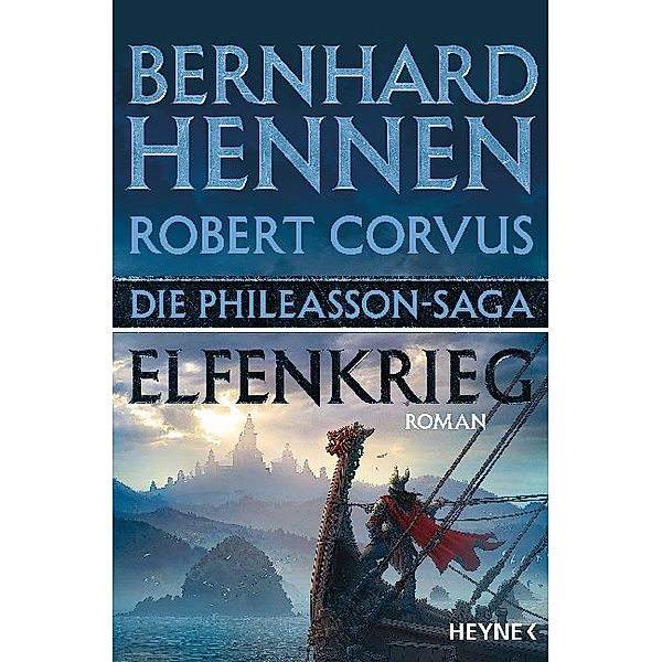 Elfenkrieg / Die Phileasson-Saga Bd.8, Bernhard Hennen, Robert Corvus