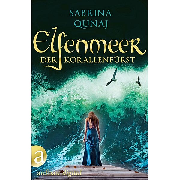 Elfenmeer - Der Korallenfürst / Elvion Bd.4, Sabrina Qunaj