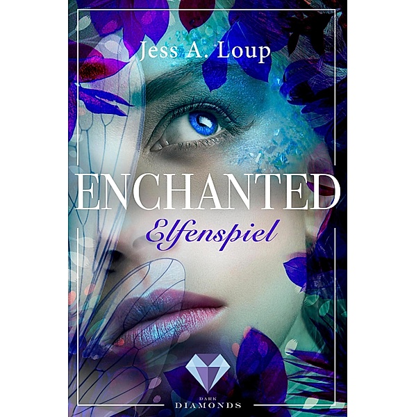 Elfenspiel / Enchanted Bd.1, Jess A. Loup
