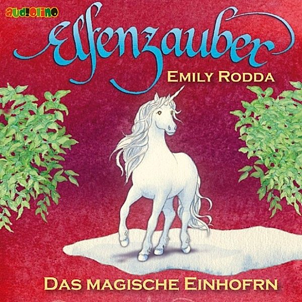 Elfenzauber - 3 - Elfenzauber (3): Das magische Einhorn, Emily Rodda
