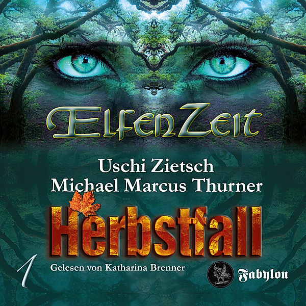 Elfenzeit - 1 - Elfenzeit 01: Herbstfall, Uschi Zietsch, Michael Marcus Thurner