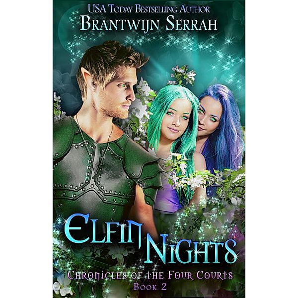Elfin Nights (Chronicles of the Four Courts, #2), Brantwijn Serrah