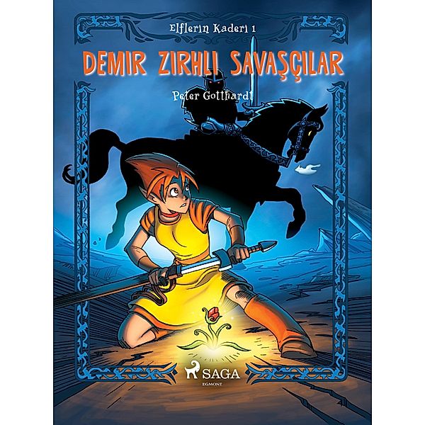 Elflerin Kaderi 1: Demir Zirhli Savasçilar / Elflerin Kaderi Bd.1, Peter Gotthardt