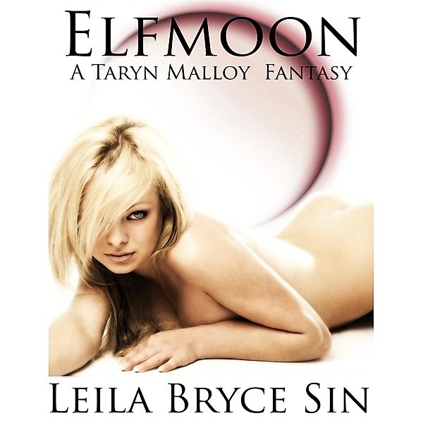 Elfmoon (The Elfmoon Trilogy, #1) / The Elfmoon Trilogy, Leila Bryce Sin