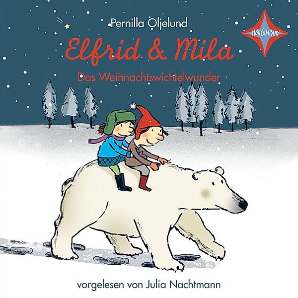 Elfrid & Mila - Das Weihnachtswichtelwunder, Pernilla Oljelund