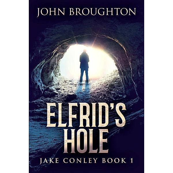 Elfrid's Hole / Jake Conley Bd.1, John Broughton