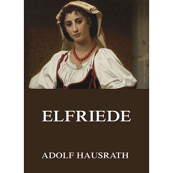 Elfriede, Adolf Hausrath