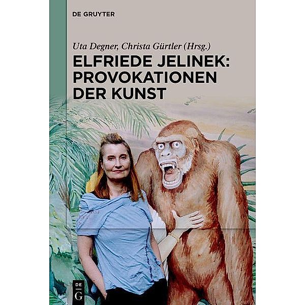 Elfriede Jelinek: Provokationen der Kunst