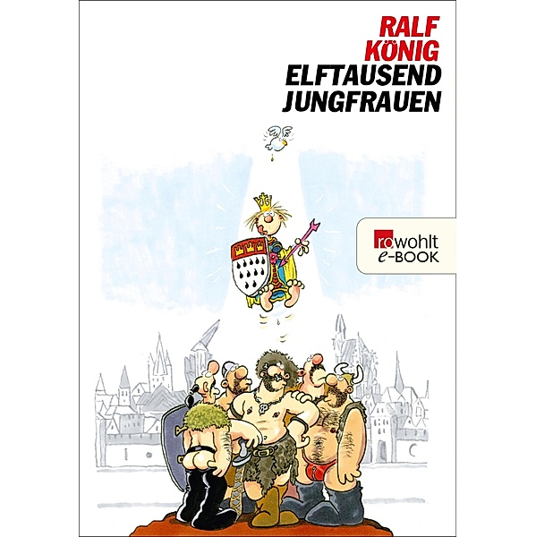 Elftausend Jungfrauen / rororo Taschenbücher Bd.25750, Ralf König