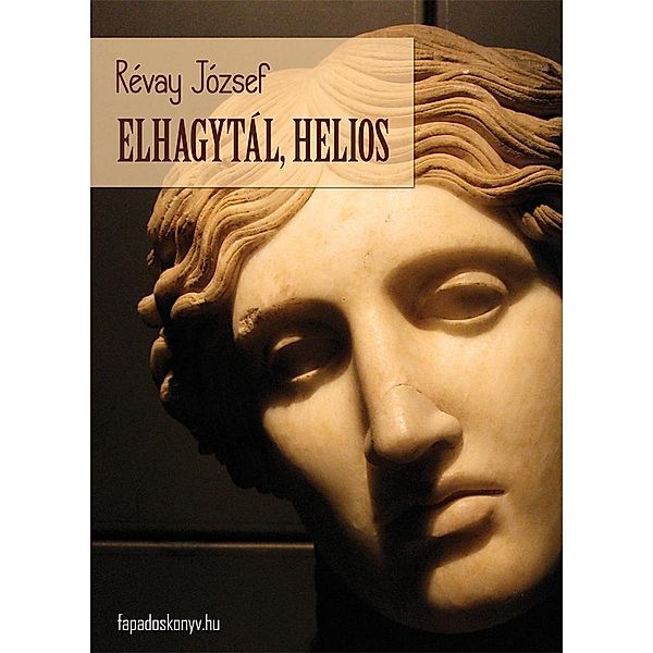 Elhagytál, Helios, József Révay