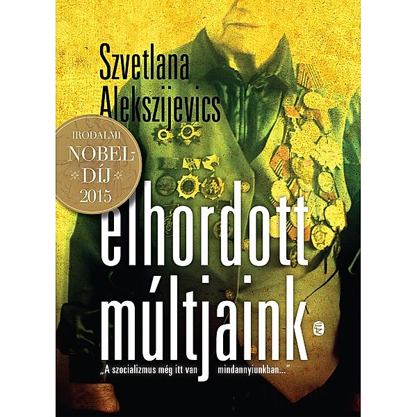 Elhordott múltjaink, Szvetlana Alekszijevics