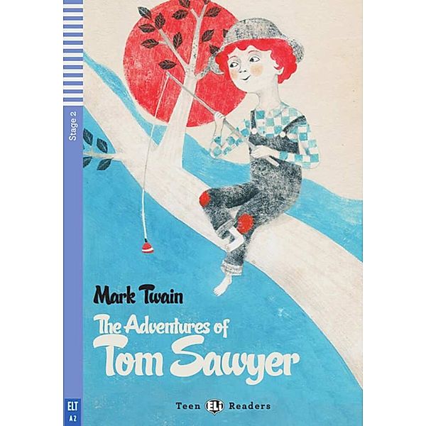 ELi Teen Readers / The Adventures of Tom Sawyer, w. Audio-CD, Mark Twain