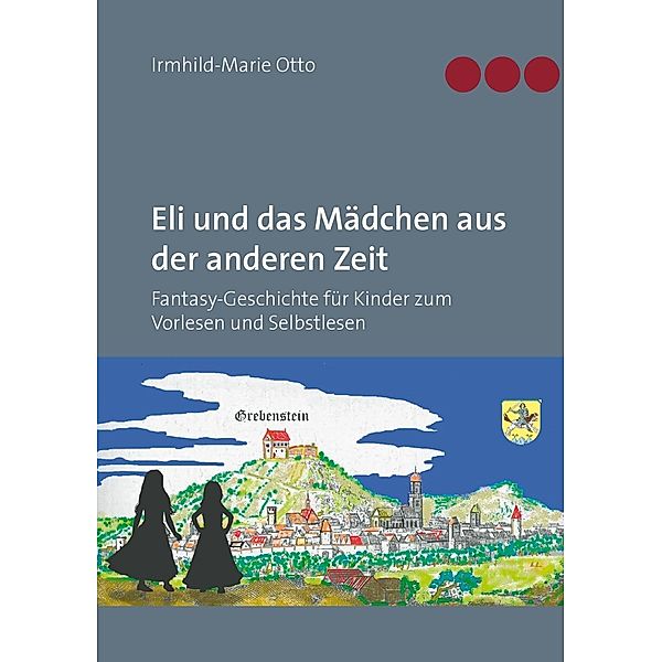 Eli und das Mädchen aus der anderen Zeit, Irmhild-Marie Otto