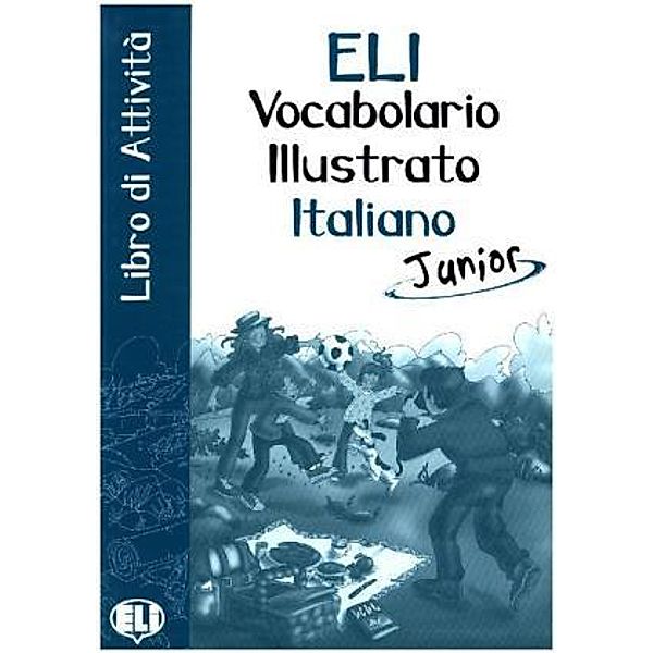ELI Vocabolario illustrato Italiano junior - Libro delle attività
