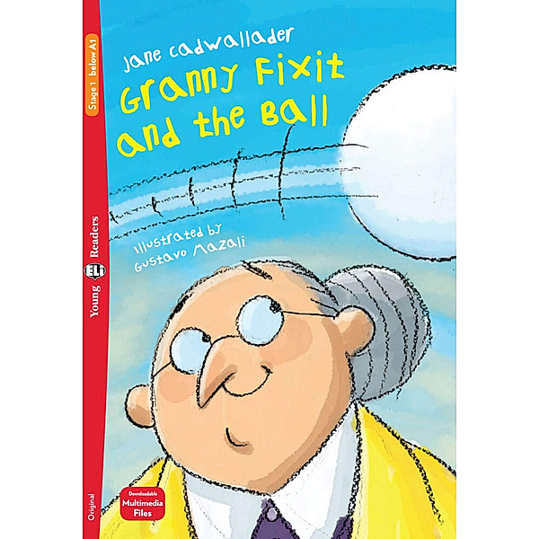 ELi Young Readers / Granny Fixit and the Ball, Jane Cadwallader