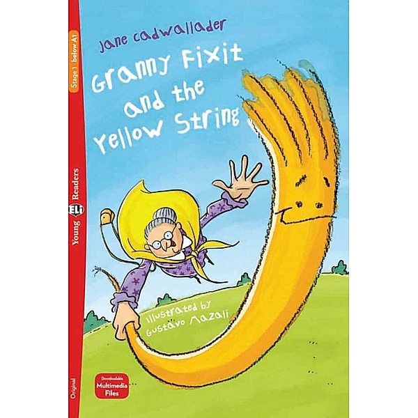 ELi Young Readers / Granny Fixit and the Yellow String, Jane Cadwallader
