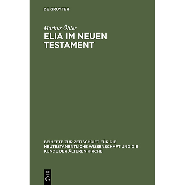 Elia im Neuen Testament, Markus Öhler