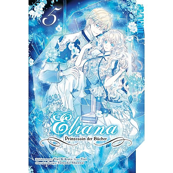 Eliana - Prinzessin der Bücher, Band 05 / Eliana - Prinzessin der Bücher Bd.5, Yui Kikuta, Sheena Satsuki